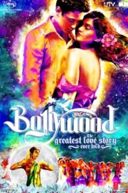 Bollywood: The Greatest Love Story Ever Told
