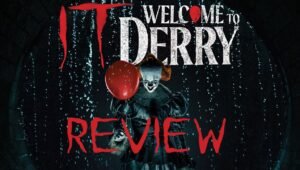 MLWBD: It: Welcome to Derry Review — A Dark, Ambitious, and Unnervingly Human Expansion of Stephen King’s Nightmare Universe